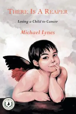 Es gibt einen Sensenmann: Der Verlust eines Kindes durch Krebs - There Is a Reaper: Losing a Child to Cancer