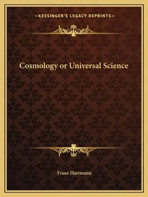 Kosmologie oder Universalwissenschaft - Cosmology or Universal Science
