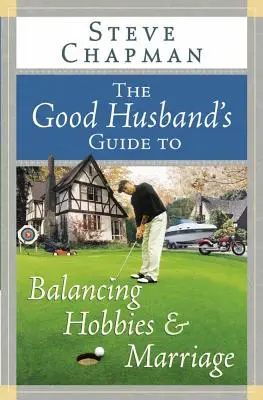 Der Leitfaden für den guten Ehemann zur Vereinbarkeit von Hobbys und Ehe - The Good Husband's Guide to Balancing Hobbies and Marriage