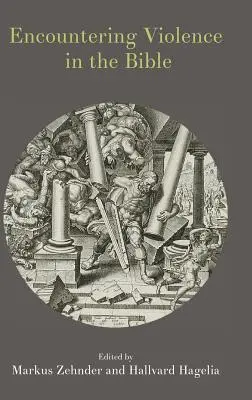 Die Begegnung mit der Gewalt in der Bibel - Encountering Violence in the Bible