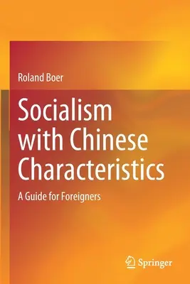 Sozialismus mit chinesischen Merkmalen: Ein Leitfaden für Ausländer - Socialism with Chinese Characteristics: A Guide for Foreigners