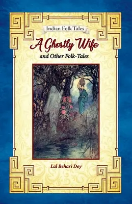 Eine geisterhafte Frau und andere Volksmärchen - A Ghostly Wife and Other Folk-tales