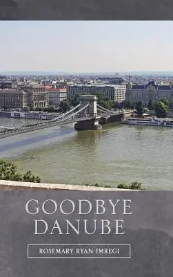 Auf Wiedersehen Donau - Goodbye Danube
