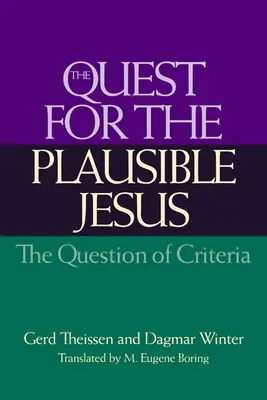 Die Suche nach dem glaubwürdigen Jesus: Die Frage der Kriterien - The Quest for the Plausible Jesus: The Question of Criteria