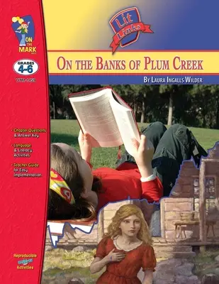 On the Banks of Plum Creek, von Laura Ingalls Wilder Lit Link Klasse 4-6 - On the Banks of Plum Creek, by Laura Ingalls Wilder Lit Link Grades 4-6