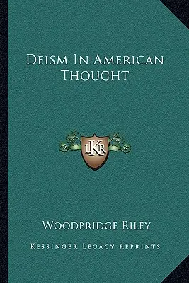 Deismus im amerikanischen Denken - Deism In American Thought