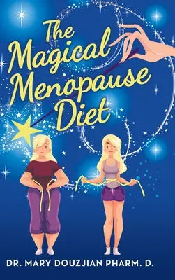 Die magische Menopause-Diät - The Magical Menopause Diet