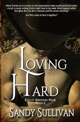 Hart lieben: Eight Second Ride Buch 2 - Loving Hard: Eight Second Ride Book 2