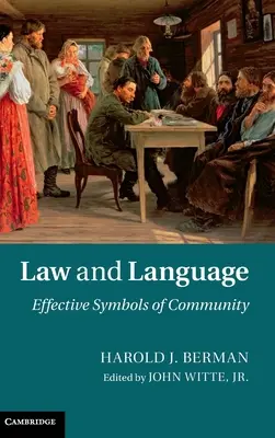 Recht und Sprache: Wirksame Symbole der Gemeinschaft - Law and Language: Effective Symbols of Community