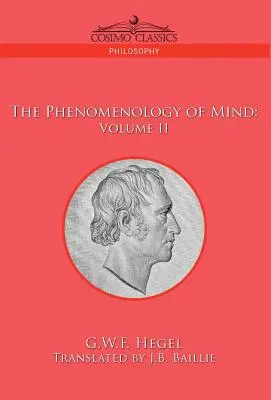 Die Phänomenologie des Geistes: Band II - The Phenomenology of Mind: Volume II