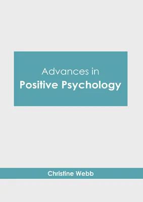 Fortschritte in der Positiven Psychologie - Advances in Positive Psychology