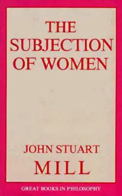 Die Unterwerfung der Frau - The Subjection of Women