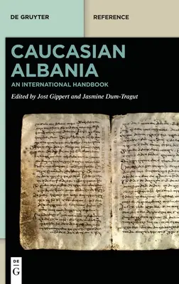 Kaukasisches Albanien: Ein internationales Handbuch - Caucasian Albania: An International Handbook