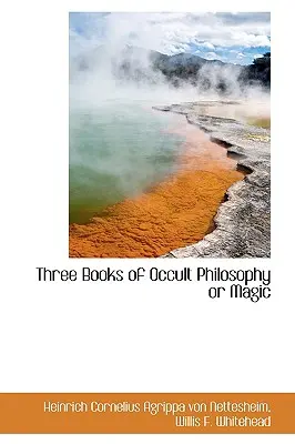 Drei Bücher über okkulte Philosophie oder Magie - Three Books of Occult Philosophy or Magic