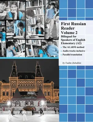 Erster Russischer Reader Band 2: Zweisprachig für Englischsprachige Grundstufe (A2) - First Russian Reader Volume 2: Bilingual for Speakers of English Elementary (A2)