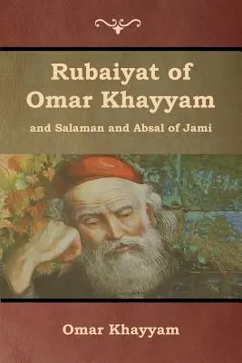 Rubaiyat von Omar Khayyam und Salaman und Absal von Jami - Rubaiyat of Omar Khayyam and Salaman and Absal of Jami