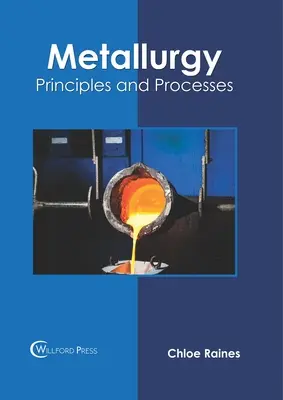 Metallurgie: Prinzipien und Prozesse - Metallurgy: Principles and Processes