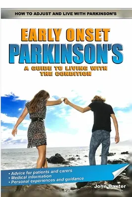 Früh einsetzende Parkinson-Krankheit: Ein Leitfaden für das Leben mit dieser Krankheit - Early Onset Parkinson's: A Guide to Living with the Condition