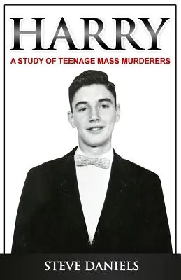 Harry: Eine Studie über jugendliche Massenmörder - Harry: A Study of Teenage Mass Murderers