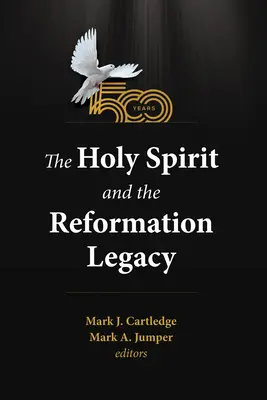 Der Heilige Geist und das Erbe der Reformation - The Holy Spirit and the Reformation Legacy