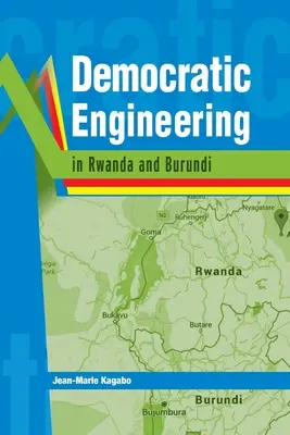 Democratic Engineering in Ruanda und Burundi - Democratic Engineering in Rwanda and Burundi