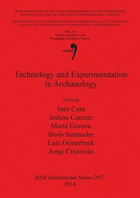 Technologie und Experimentieren in der Archäologie - Technology and Experimentation in Archaeology