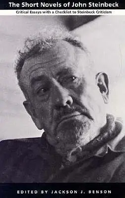 Die Kurzromane von John Steinbeck: Kritische Essays mit einer Checkliste zur Steinbeck-Kritik - The Short Novels of John Steinbeck: Critical Essays with a Checklist to Steinbeck Criticism