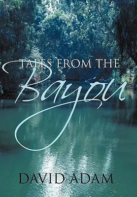 Geschichten aus dem Bayou - Tales from the Bayou