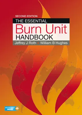 Das Handbuch für Verbrennungseinheiten (Essential Burn Unit Handbook) - The Essential Burn Unit Handbook