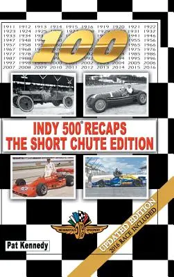 Indy 500-Zusammenfassungen - Die Short Chute Edition - Indy 500 Recaps-The Short Chute Edition