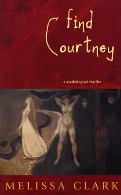 Finde Courtney: Ein psychologischer Thriller - Find Courtney: A Psychological Thriller