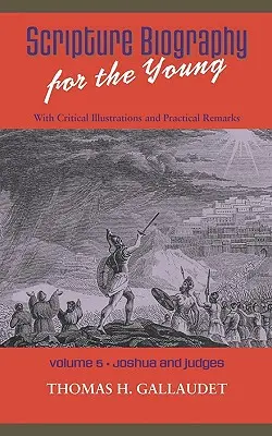 Biblische Biographie für Jugendliche: Bd. 5 - Josua und Richter - Scripture Biography for the Young: Vol. 5 - Joshua and Judges