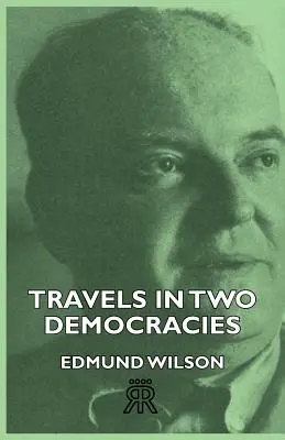 Reisen in zwei Demokratien - Travels In Two Democracies