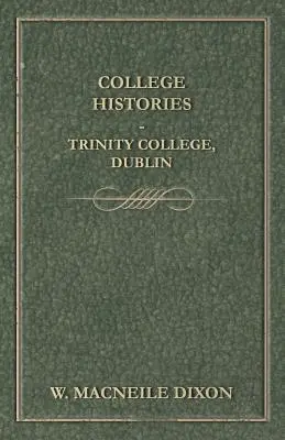 College-Geschichten - Trinity College, Dublin - College Histories - Trinity College, Dublin