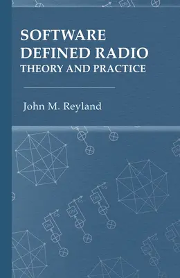 Softwaredefiniertes Radio: Theorie und Praxis - Software Defined Radio: Theory and Practice