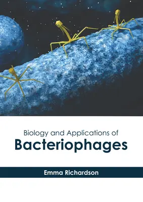 Biologie und Anwendungen von Bakteriophagen - Biology and Applications of Bacteriophages