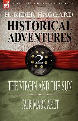 Historische Abenteuer: 2-Die Jungfrau und die Sonne & Die schöne Margarete - Historical Adventures: 2-The Virgin and the Sun & Fair Margaret