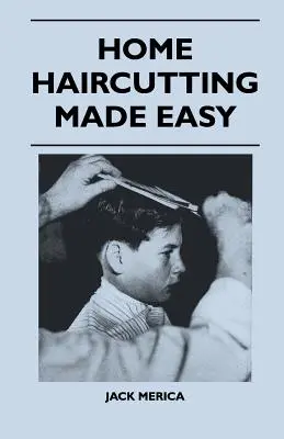 Haareschneiden für Zuhause leicht gemacht - Home Haircutting Made Easy