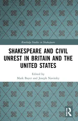 Shakespeare und die bürgerlichen Unruhen in Großbritannien und den Vereinigten Staaten - Shakespeare and Civil Unrest in Britain and the United States