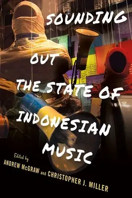 Die Lage der indonesischen Musik ausloten - Sounding Out the State of Indonesian Music