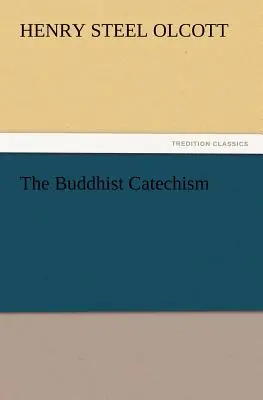 Der buddhistische Katechismus - The Buddhist Catechism
