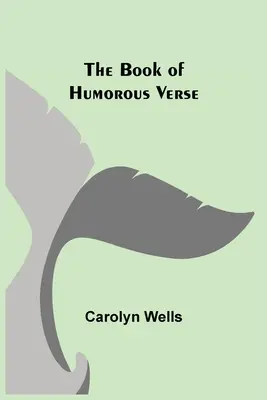 Das Buch der humorvollen Verse - The Book of Humorous Verse