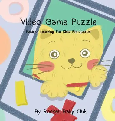 Toby's Videospiel-Puzzle: Maschinelles Lernen für Kinder: Perceptron - Toby's Video Game Puzzle: Machine Learning For Kids: Perceptron