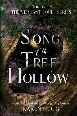 Das Lied der Baumhöhle: Buch Eins der Verdant Souls Serie - Song of the Tree Hollow: Book One in the Verdant Souls Series