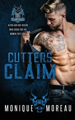 Cutter's Claim: Eine Bad Boy Biker Romance - Cutter's Claim: A Bad Boy Biker Romance