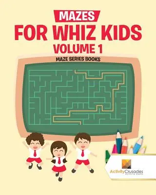 Labyrinthe für schlaue Kinder Band 1: Labyrinth-Serie Bücher - Mazes for Whiz Kids Volume 1: Maze Series Books