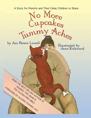 Keine Cupcakes und Bauchschmerzen mehr: Eine Geschichte für Eltern und ihre Zöliakie-Patienten - No More Cupcakes & Tummy Aches: A Story for Parents and Their Celiac to Share