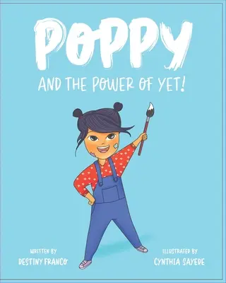 Poppy und die Macht von Yet! - Poppy and the Power of Yet!