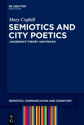 Semiotik und Poetik der Stadt: Jakobson's Theorie und Praxis - Semiotics and City Poetics: Jakobson's Theory and Praxis