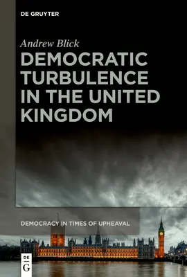 Demokratische Turbulenzen im Vereinigten Königreich - Democratic Turbulence in the United Kingdom